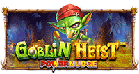 Goblin Heist Powernudge
